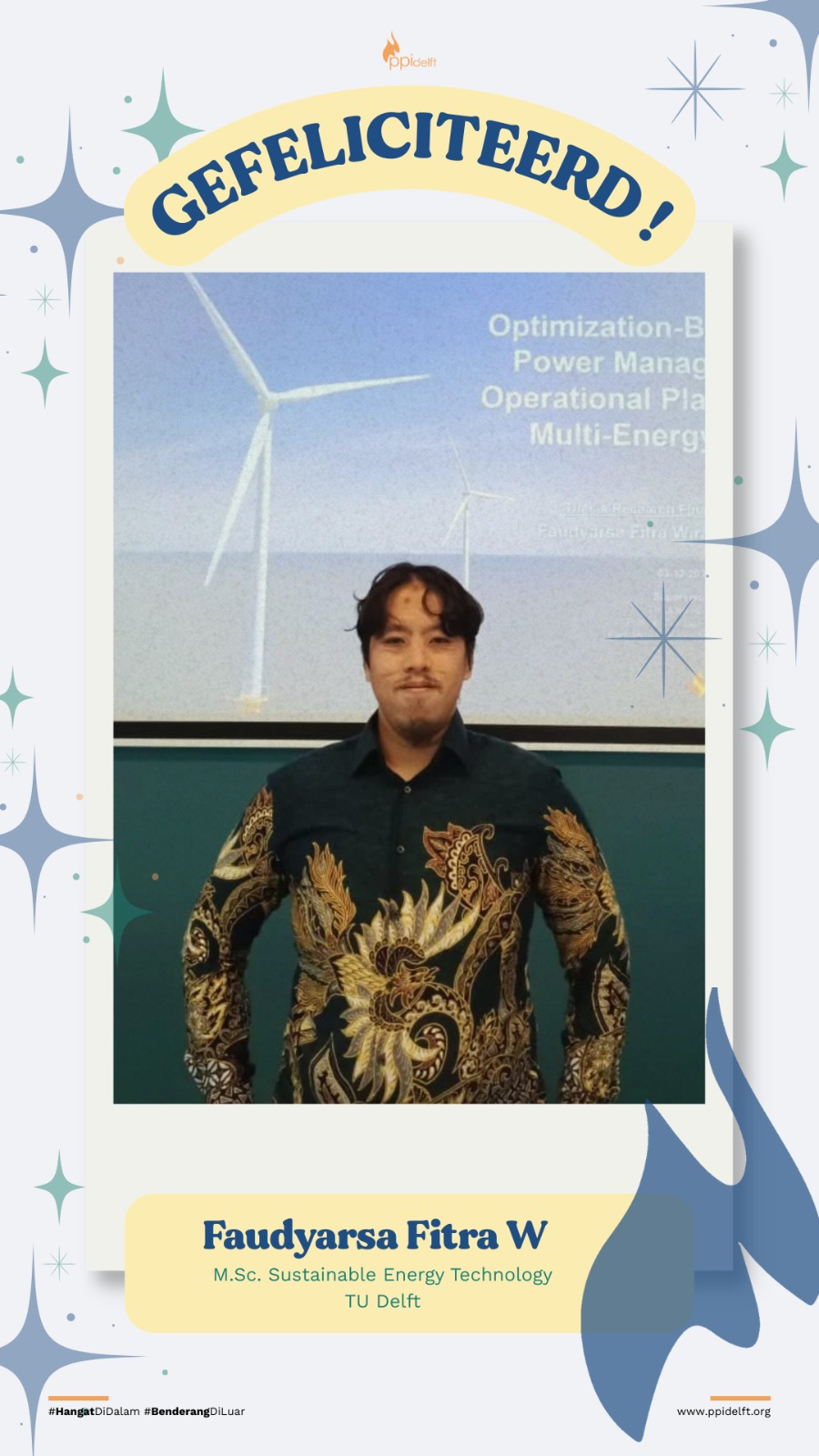 Faudyarsa Fitra W., MSc in Sustainable Energy Technology, TU Delft